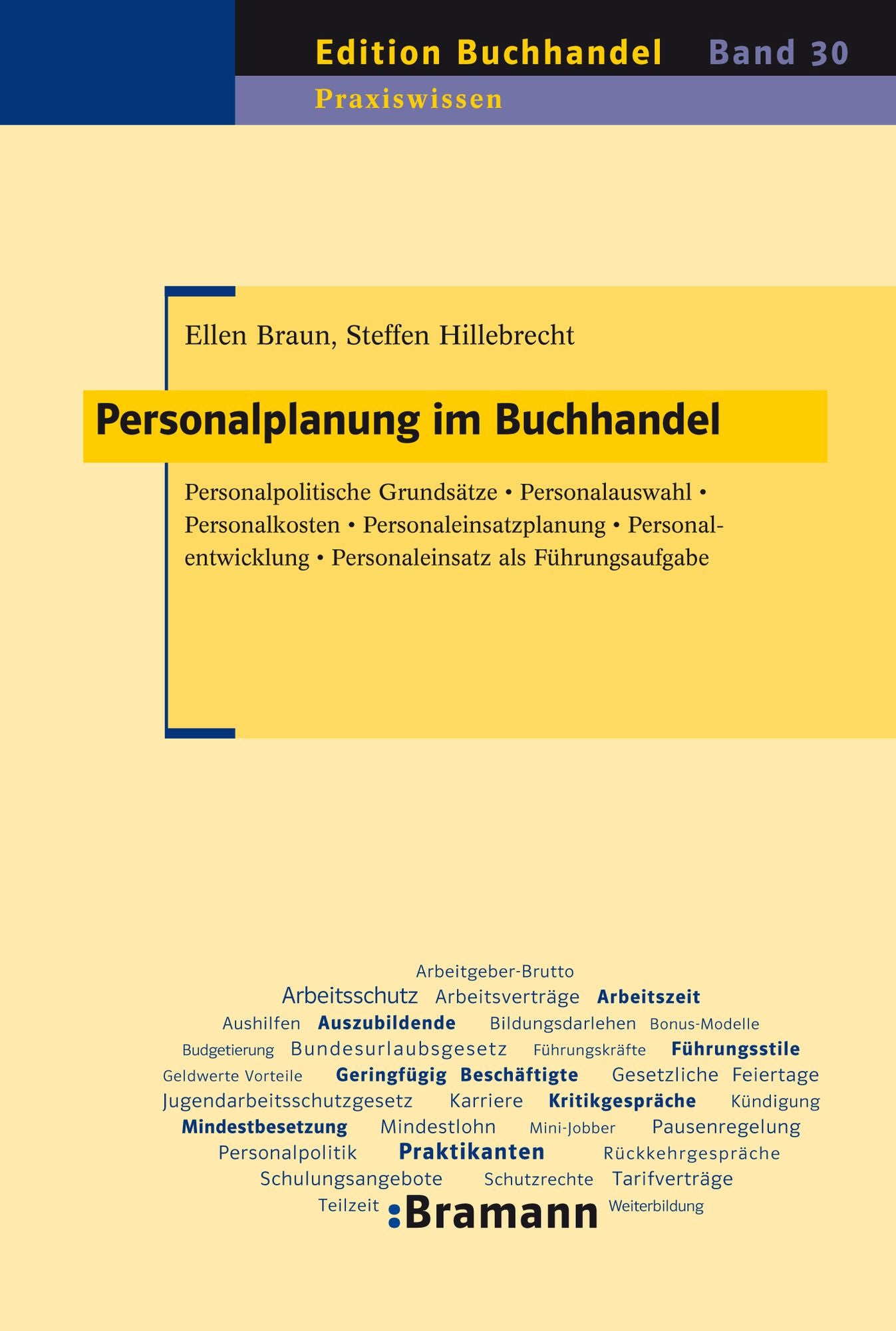Personalplanung im Buchhandel: Personalpolitische Grundsätze - Personalauswahl - Personalkosten - Personaleinsatzplanung - Personalentwicklung - Personaleinsatz als Führungsaufgabe