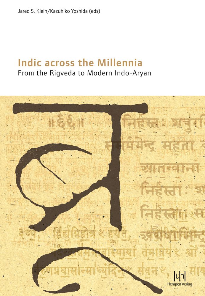 Indic across the Millennia. From the Rigveda to Modern Indo-Aryan: 14th World Sanskrit Conference Kyoto, Japan