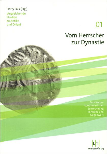 Vom Herrscher zur Dynastie: Zum Wesen kontinuierlicher Zeitrechnung in Antike und Gegenwart