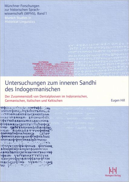 Untersuchungen zum inneren Sandhi des Indogermanischen: Der Zusammenstoss von Dentalplosiven im Indoiranischen, Germanischen, Italischen und Keltischen