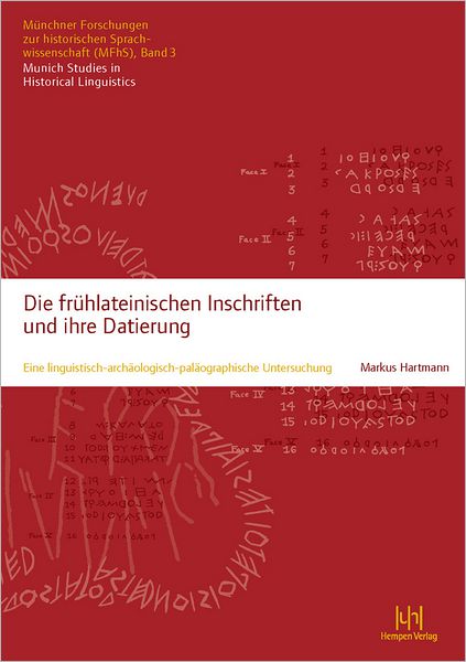 Die fruhlateinischen Inschriften und ihre Datierung: Eine linguistisch-archaologisch-palaographische Untersuchung