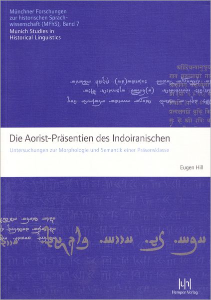 Die Aorist-Prasentien des Indoiranischen: Untersuchungen zur Morphologie und Semantik einer Prasensklasse