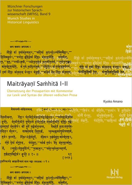 Maitrayani Samhita I-II: Ubersetzung der Prosapartien mit Kommentar zur Lexik und Syntax der alteren vedischen Prosa