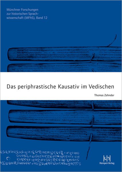 Das periphrastische Kausativ im Vedischen