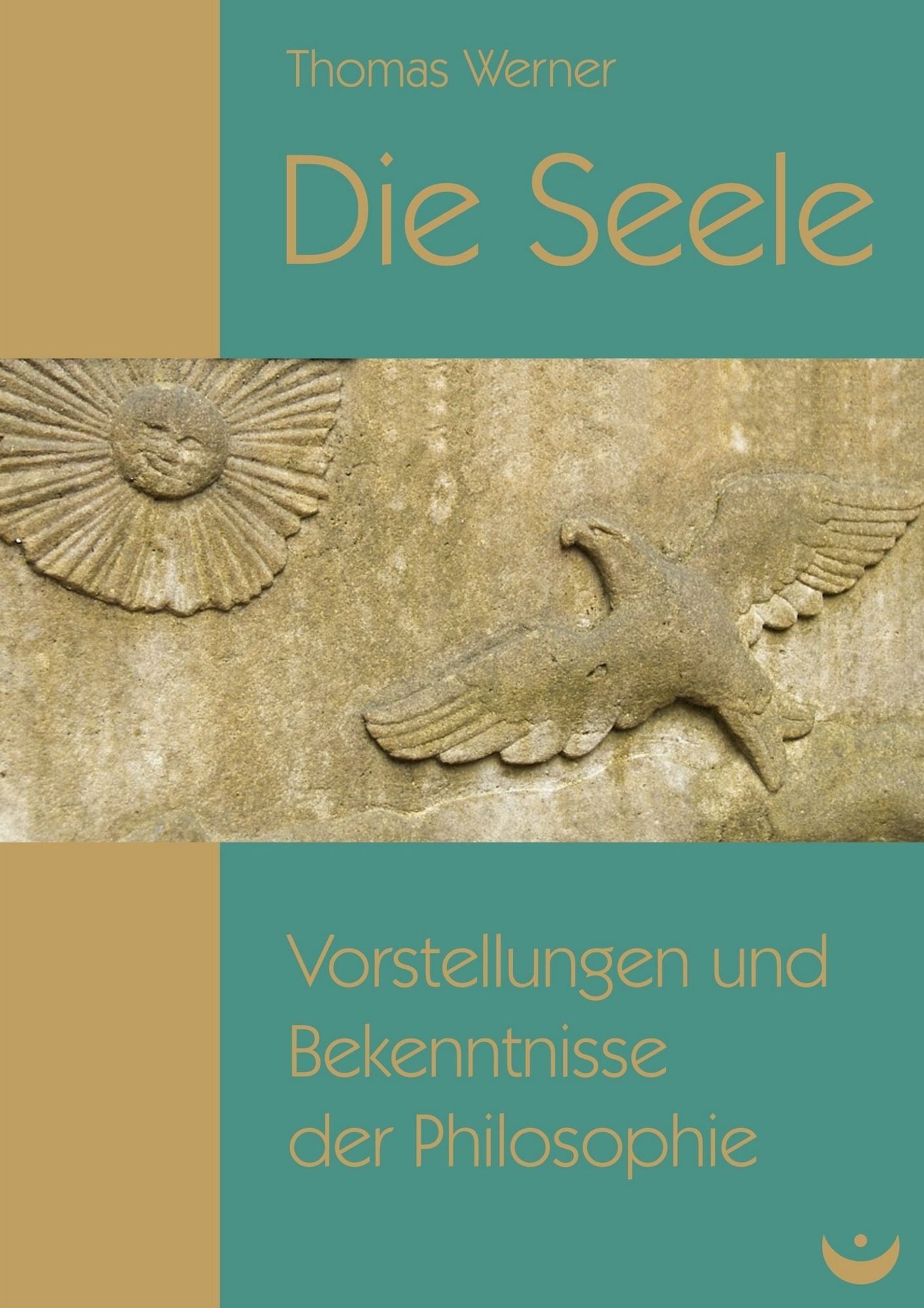 Die Seele: Vorstellungen und Bekenntnisse der Philosophie