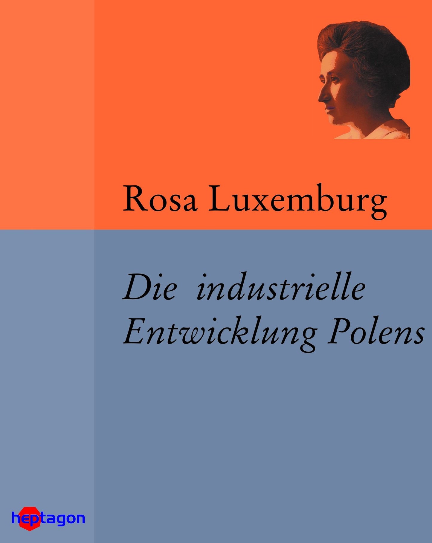 Die industrielle Entwicklung Polens: Inaugural-Dissertation an der Universität Zürich