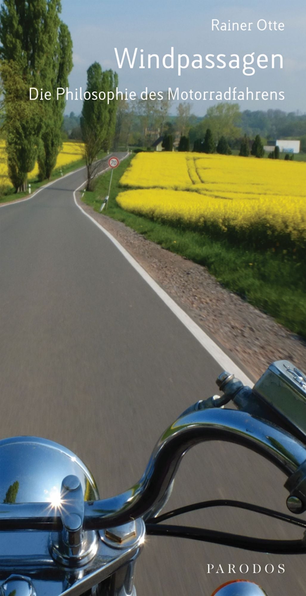 Windpassagen: Die Philosophie des Motorradfahrens
