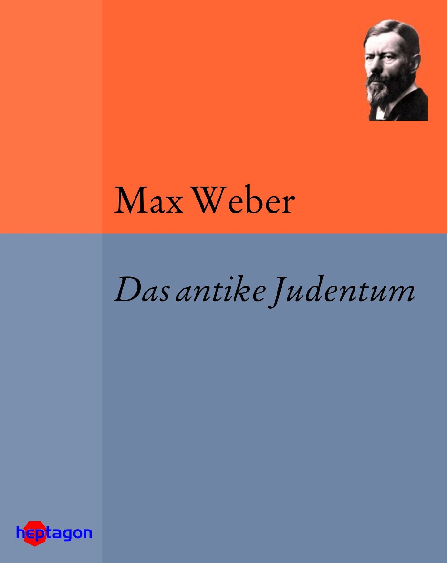 Das antike Judentum: Die Wirtschaftsethik der Weltreligionen