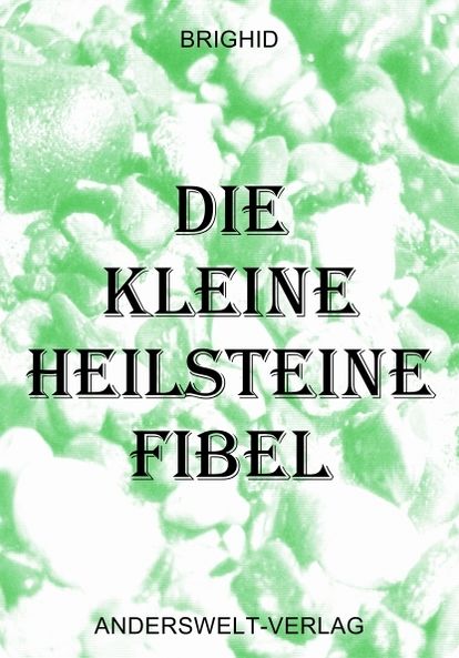 Die kleine Heilsteine Fibel