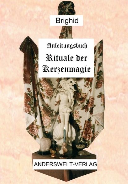 Anleitungsbuch Rituale der Kerzenmagie