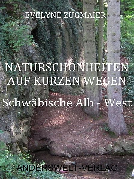 Naturschönheiten auf kurzen Wegen - Schwäbische Alb - West