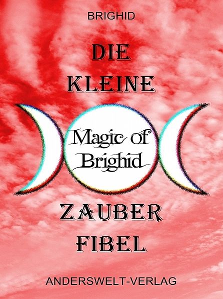 Die kleine Magic of Brighid Zauberfibel