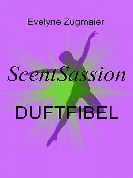 ScentSassion Duftfibel
