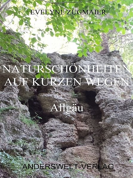 Naturschönheiten auf kurzen Wegen - Allgäu