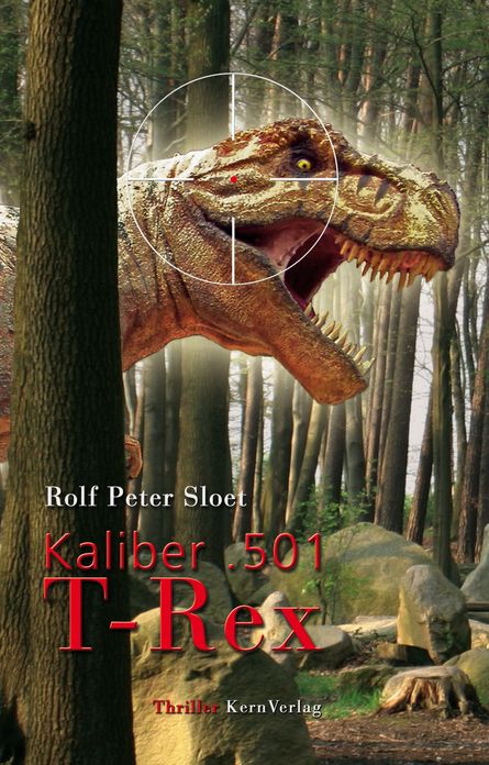 Kaliber .501 T-Rex: Teil 1 der Zeitmaschinen-Trilogie