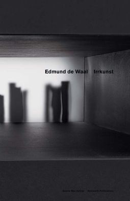 Edmund de Waal: Irrkunst