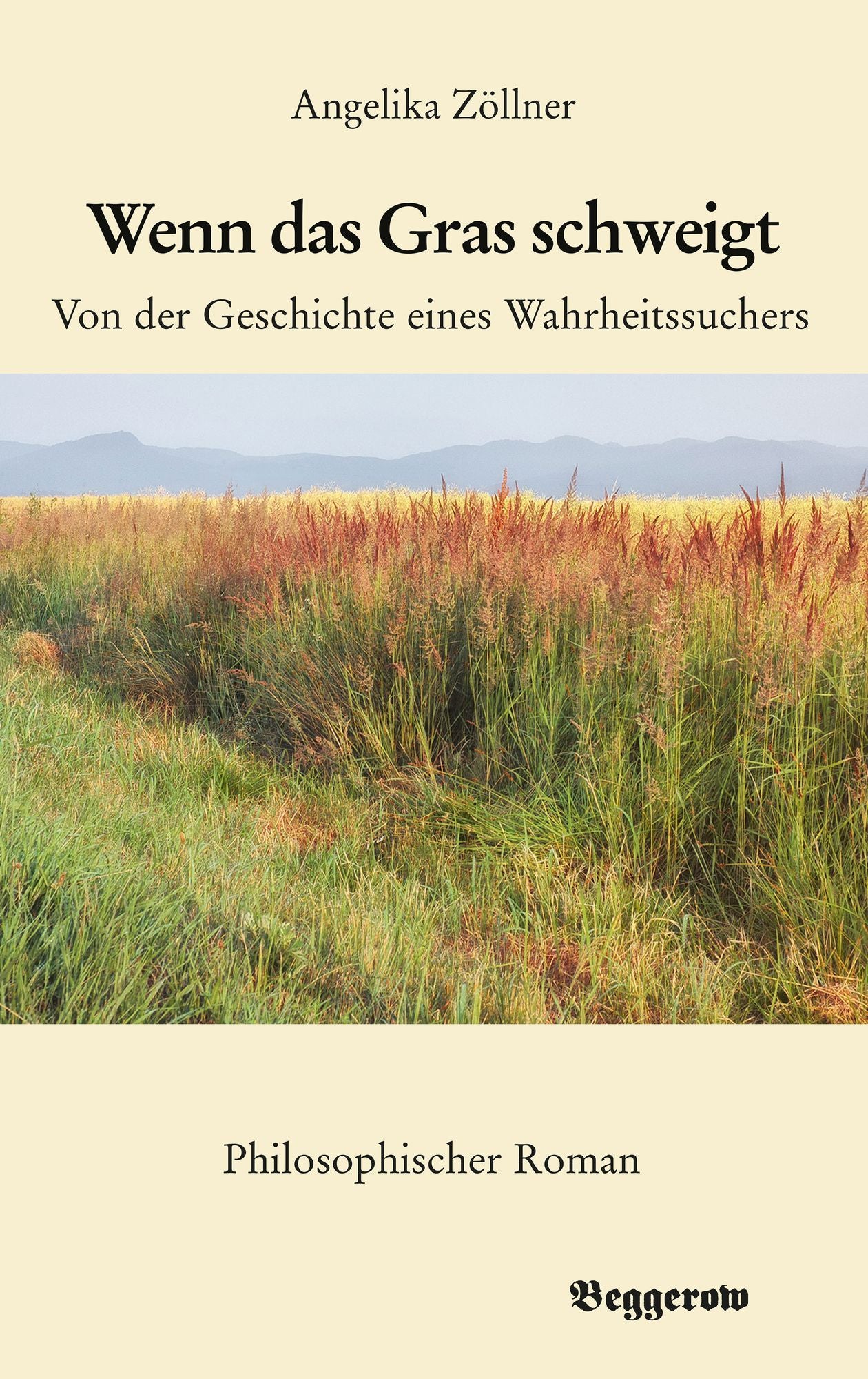 Wenn das Gras schweigt: Von der Geschichte eines Wahrheitssuchers