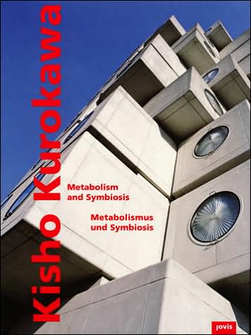 Kisho Kurokawa: Metabolism and Symbiosis