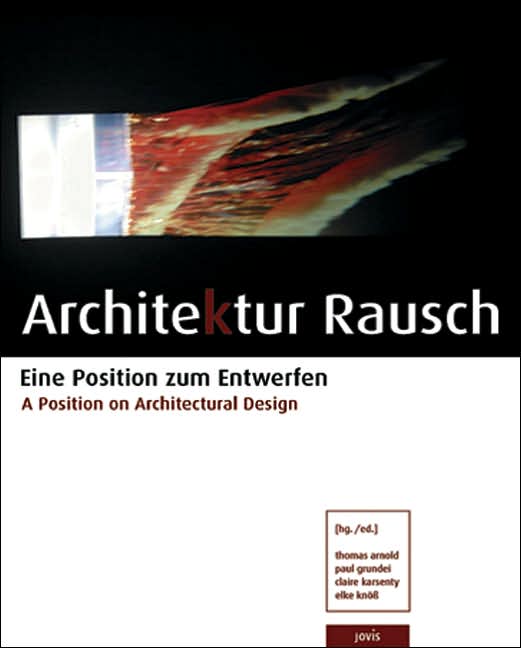 Architektur Rausch: A Position on Architectural Design