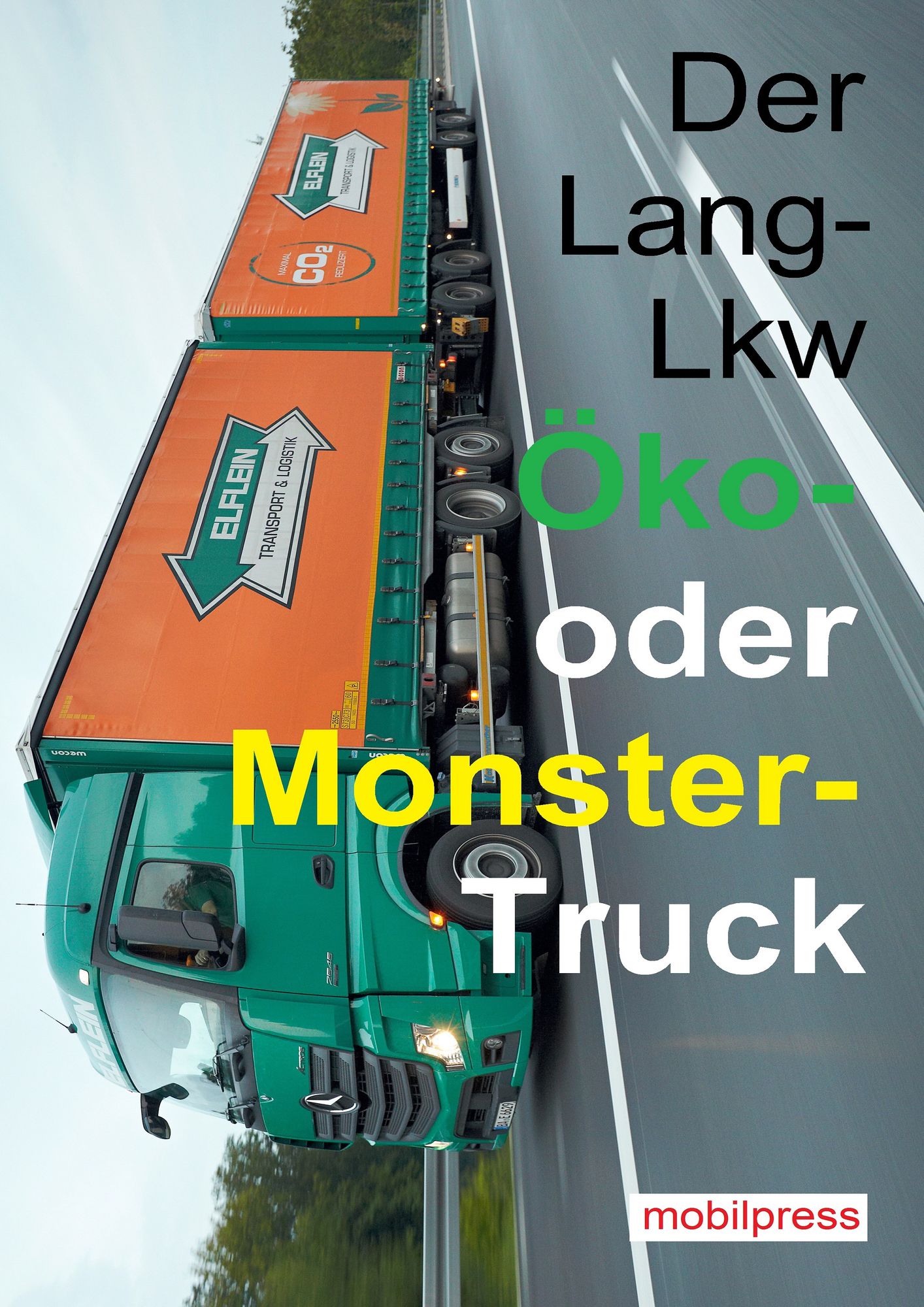 Der Lang-Lkw: Öko- oder Monster-Truck