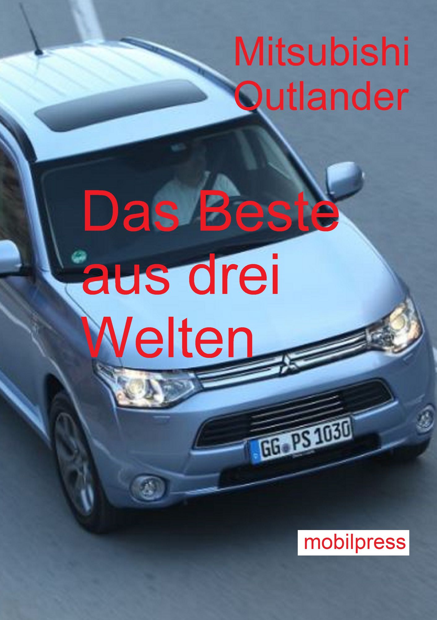 Mitsubishi Outlander: Das Beste aus drei Welten