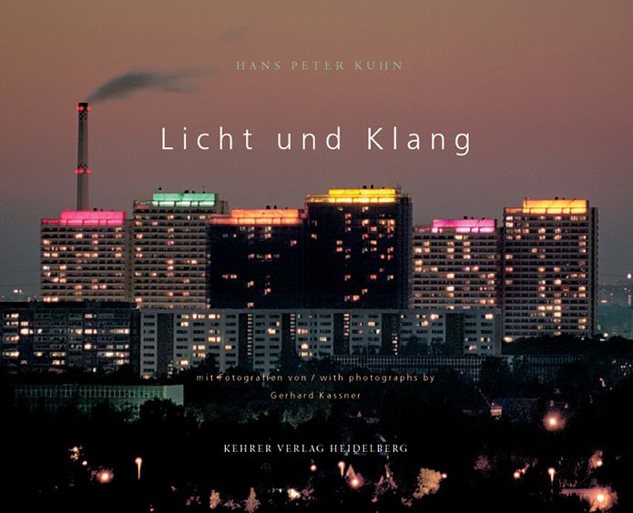 Licht und Klang--The Art of Sound and Light: Hans Peter Kuhn