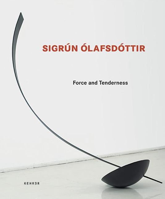 Sigrun Olafsdottir - Force and Tenderness