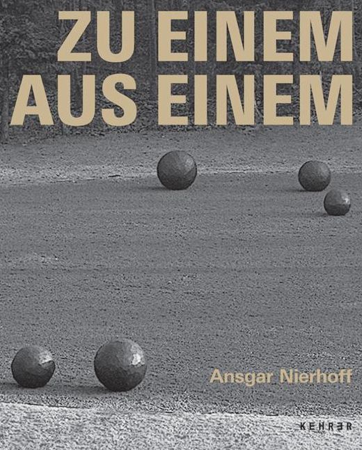 Ansgar Nierhoff: TO ONE FROM ONE: Sculptures in Public Space