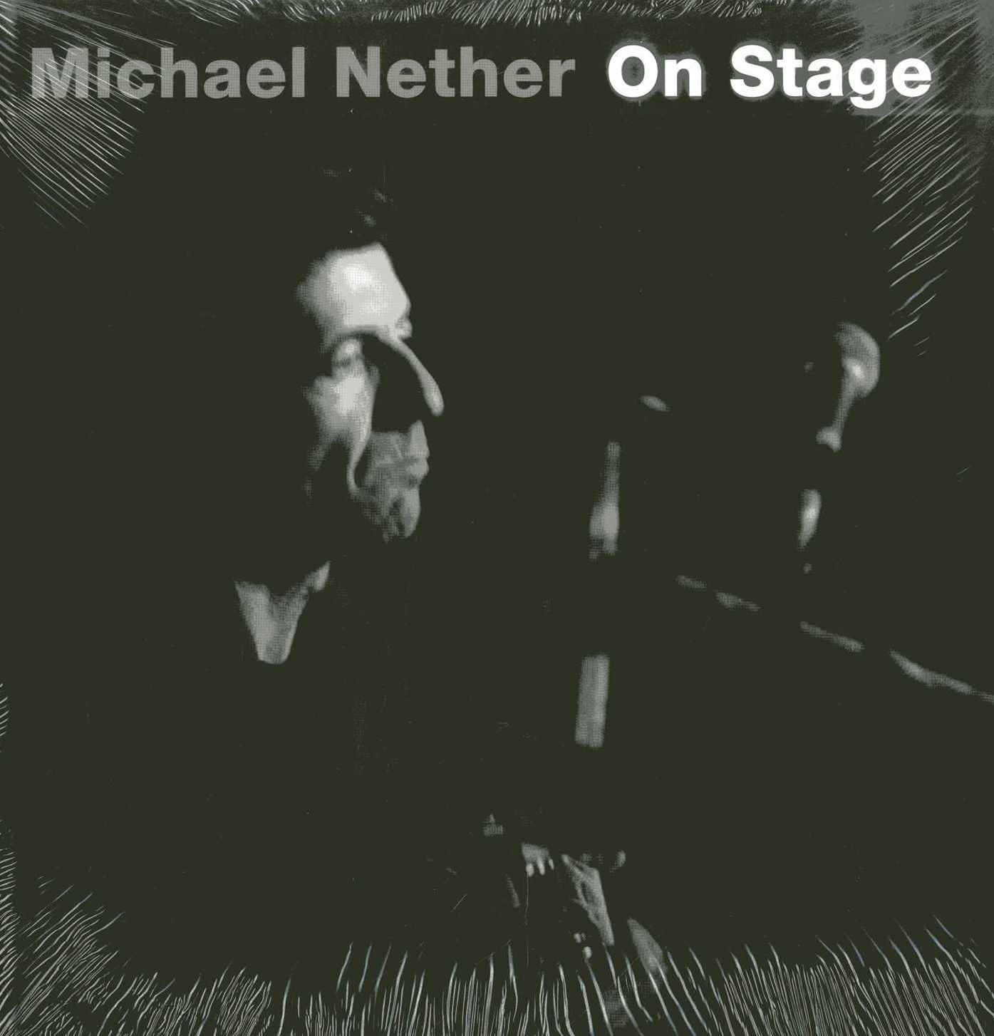 Michael Nether. On Stage