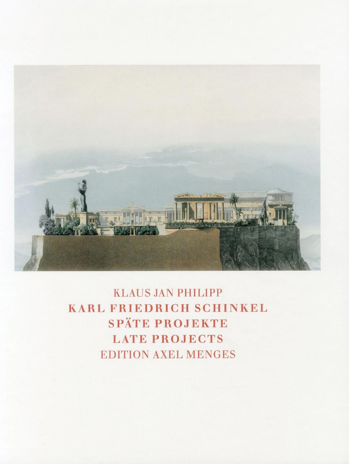 Karl Friedrich Schinkel: Late Projects