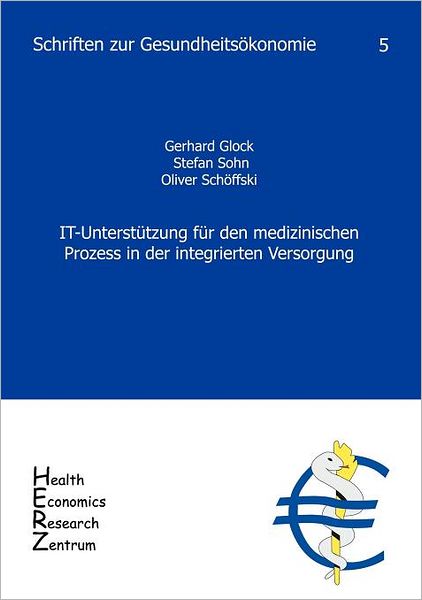 It-Unterst Tzung Fur Den Medizinischen Prozess in Der Integrierten Versorgung