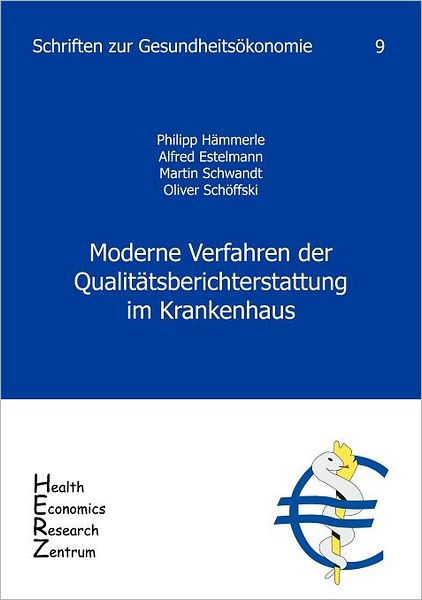 Moderne Verfahren Der Qualit Tsberichterstattung Im Krankenhaus, Band 9