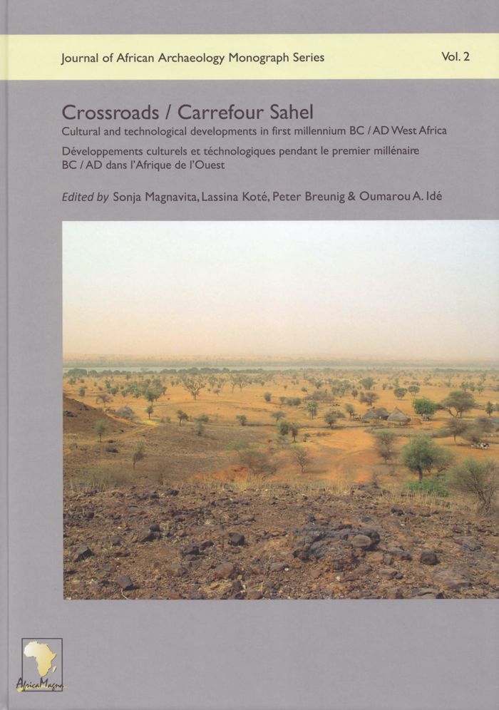 Crossroads / Carrefour Sahel: Cultural and technological developments in first millennium BC / AD West Africa