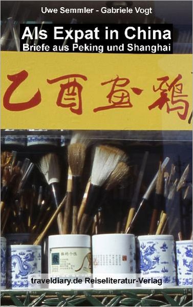 Als Expat in China: Briefe aus Peking und Shanghai