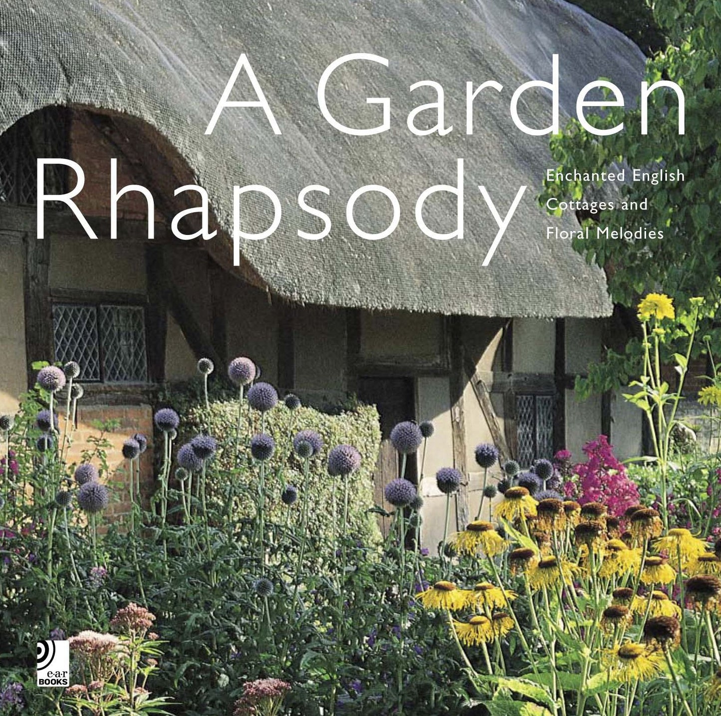 Garden Rhapsody: Enchanted English Cottages and Floral Melodies