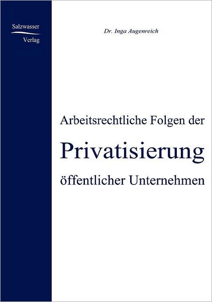 Arbeitsrechtliche Folgen der Privatisierung ffentlicher Unternehmen