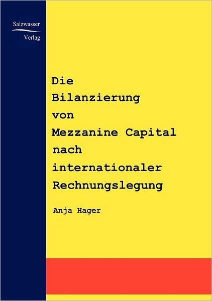 Die Bilanzierung Von Mezzanine Capital Nach Internationaler Rechnungslegung