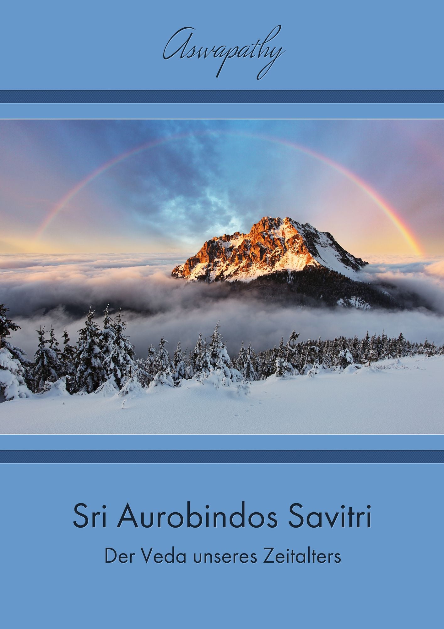Sri Aurobindos Savitri - Der Veda unseres Zeitalters