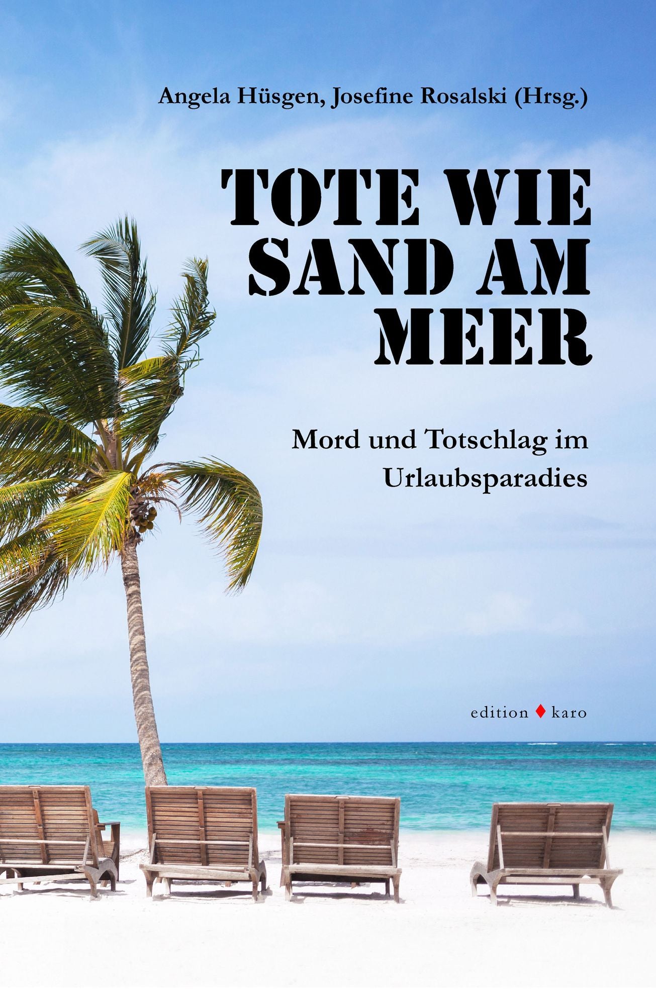 Tote wie Sand am Meer: Mord und Totschlag im Urlaubsparadies