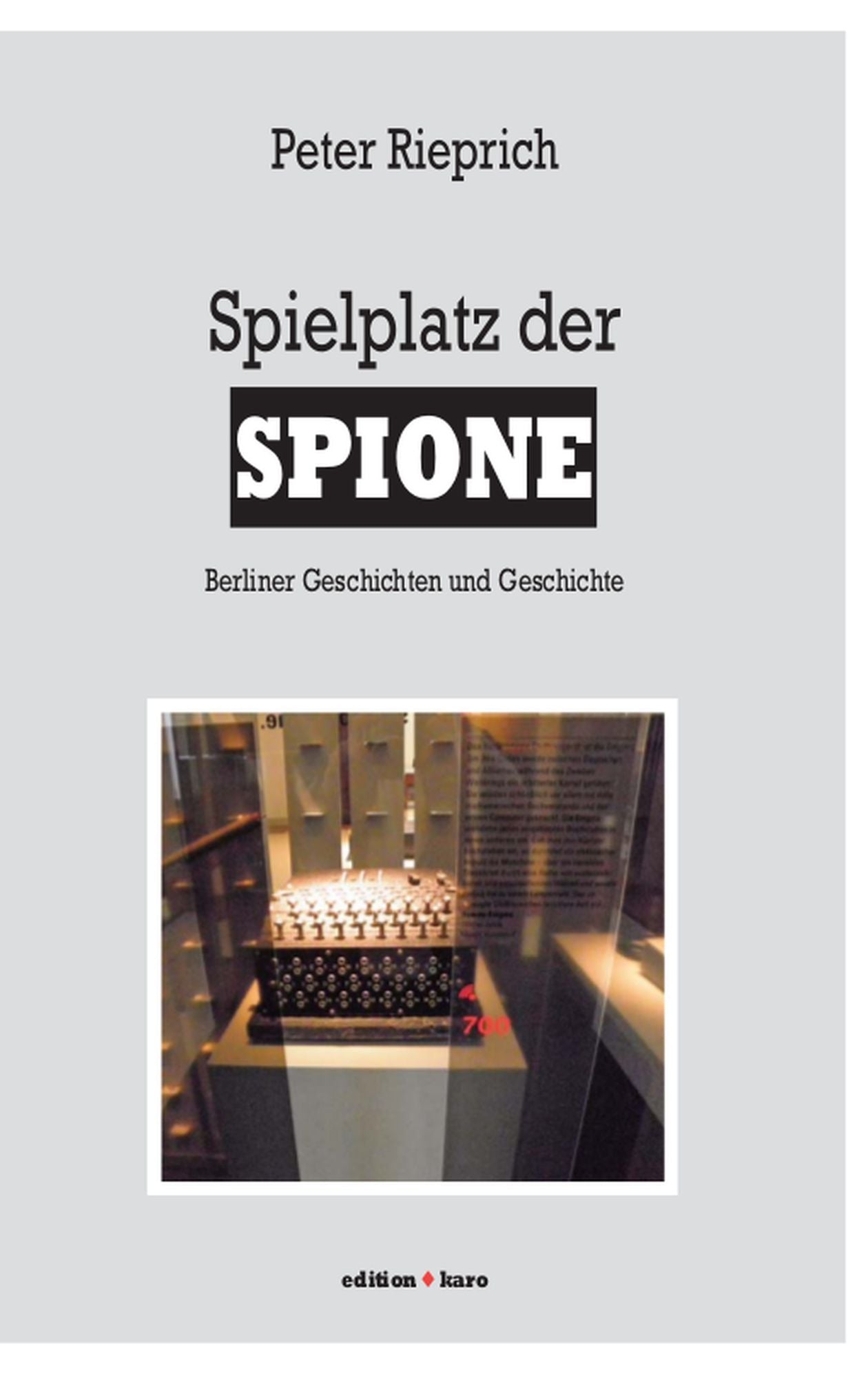 Spielplatz der Spione: Berliner Geschichten und Geschichte