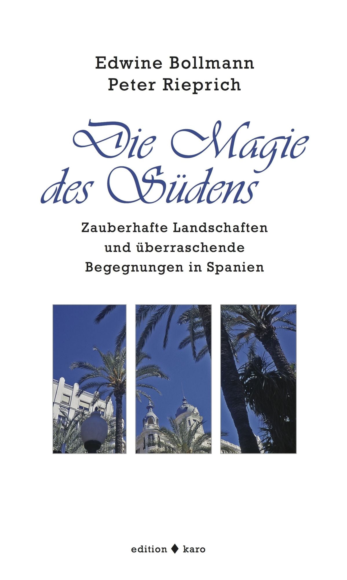 Die Magie des Südens: Zauberhafte Landschaften und überraschende Begegnungen in Spanien