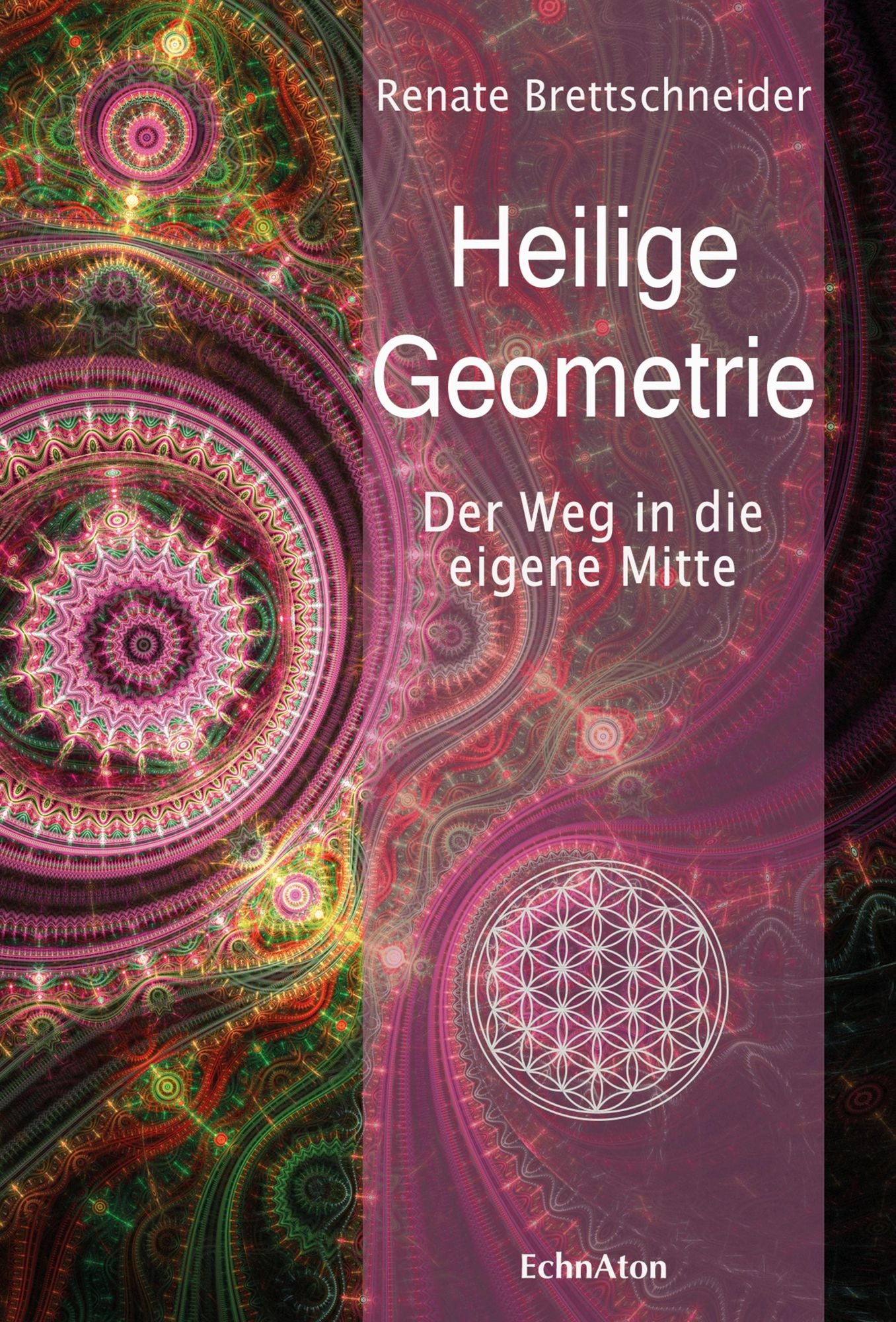 Heilige Geometrie: Der Weg in die eigene Mitte