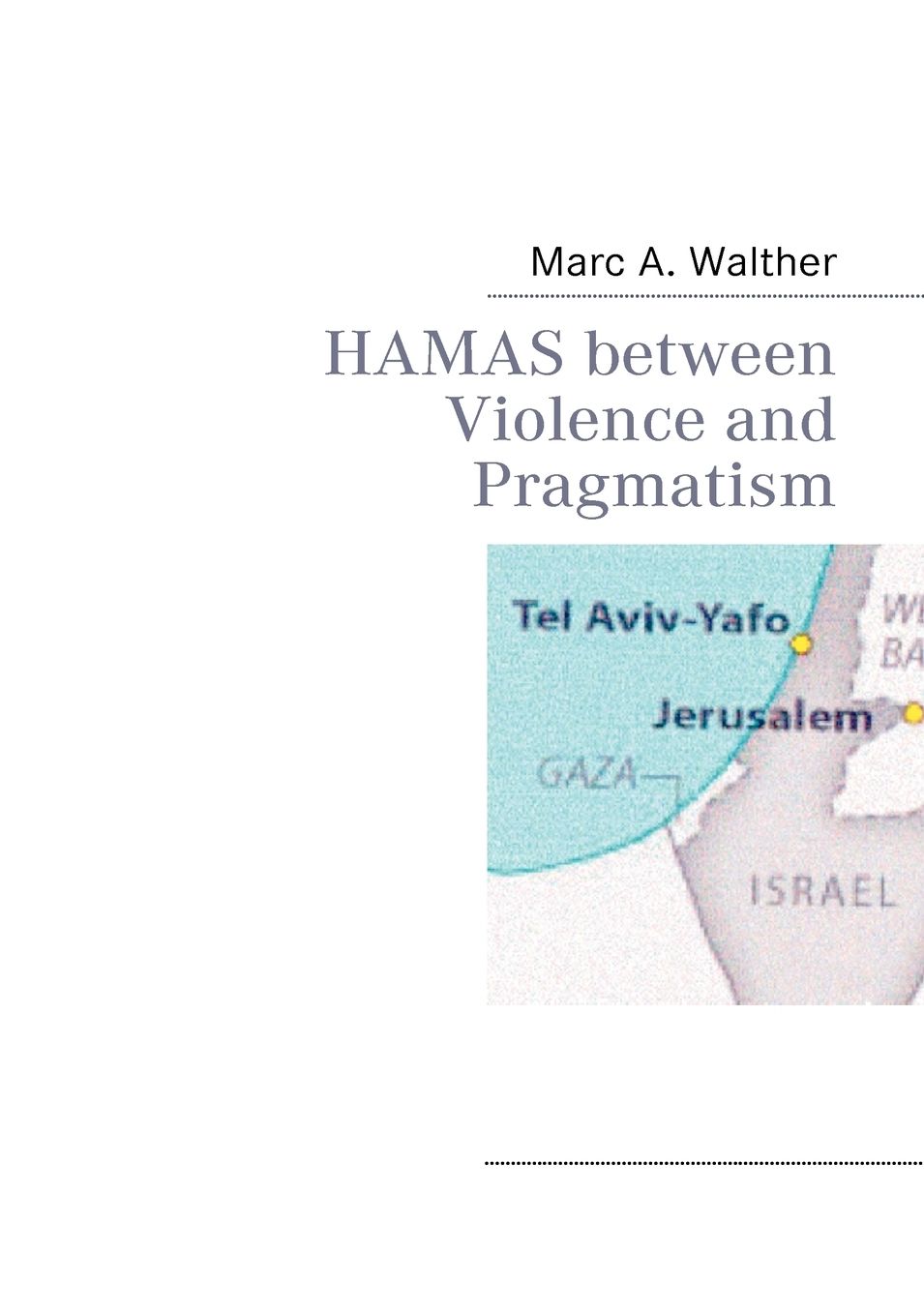 Hamas Between Violence And Pragmatism