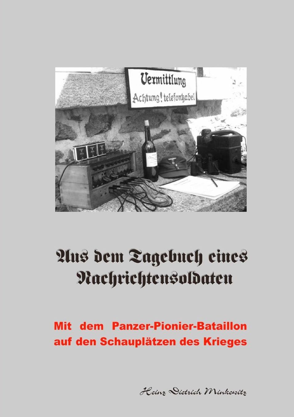 Aus Dem Tagebuch Eines Nachrichtensoldaten