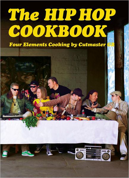 The Hip Hop Cookbook Four Elements Cooking