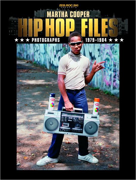 HIP HOP FILES: Photographs 1979-1984