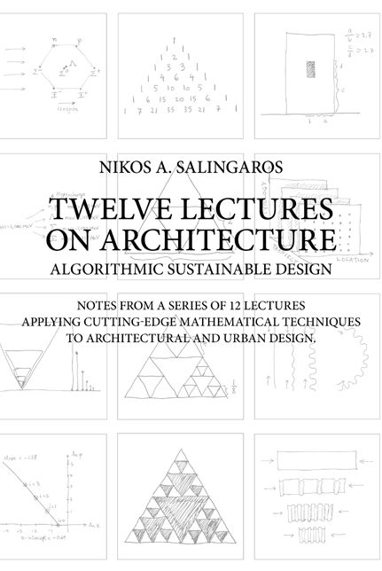 Twelve Lectures on Architecture: Algorithmic Sustainable Design