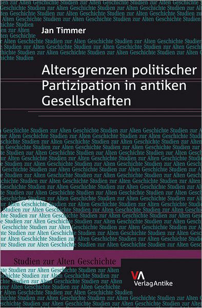 Altersgrenzen politischer Partizipation in antiken Gesellschaften