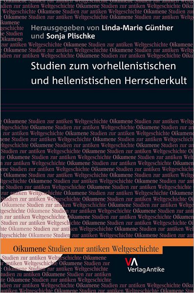 Studien zum vorhellenistischen und hellenistischen Herrscherkult