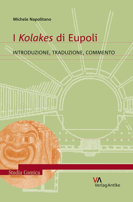 I Kolakes di Eupoli: Introduzione, traduzione, commento